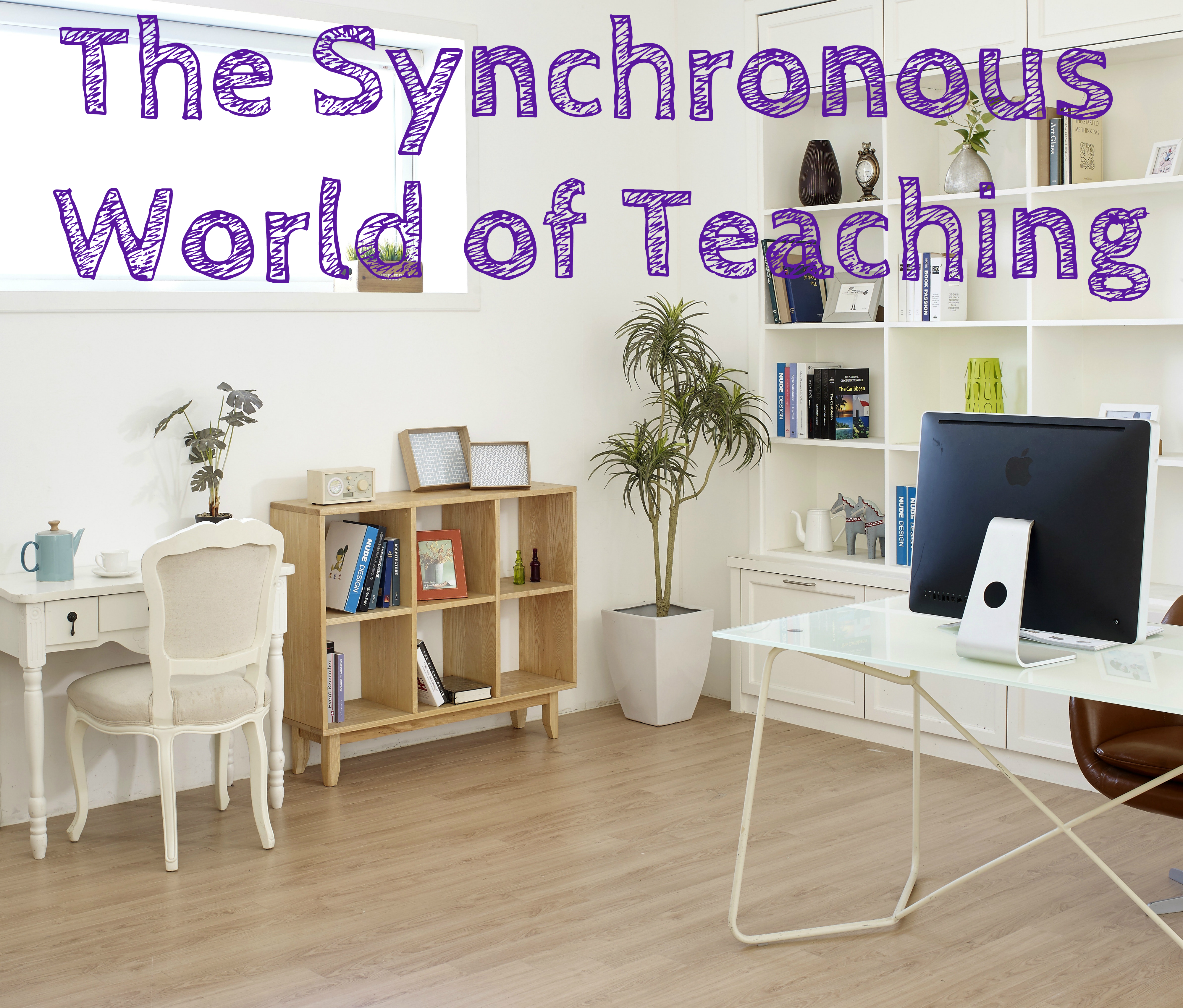 Synchronous Teaching